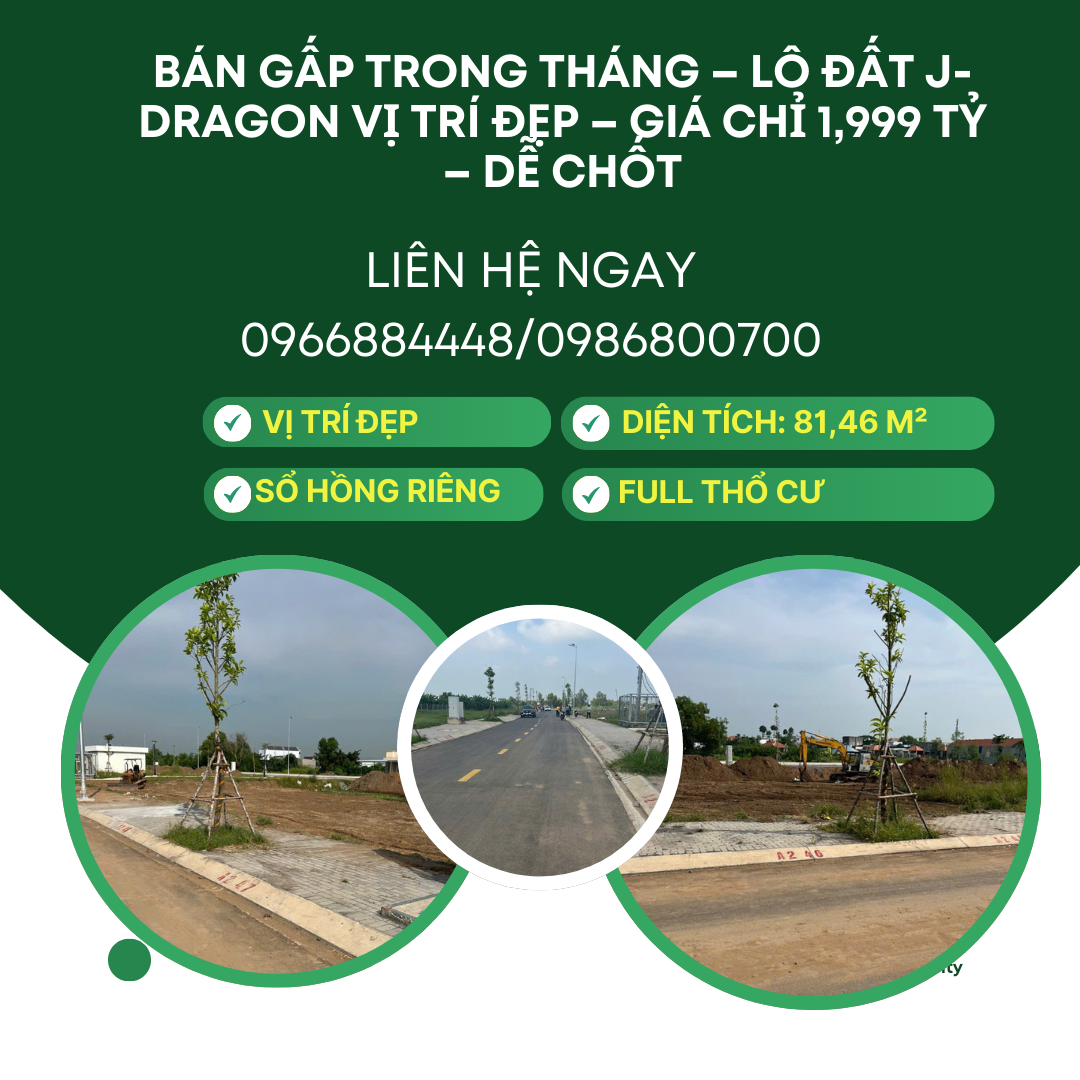 https://infonhadat.com.vn/ban-gap-trong-thang-lo-dat-j-dragon-vi-tri-dep-gia-chi-1-999-ty-de-chot-j39958.html
