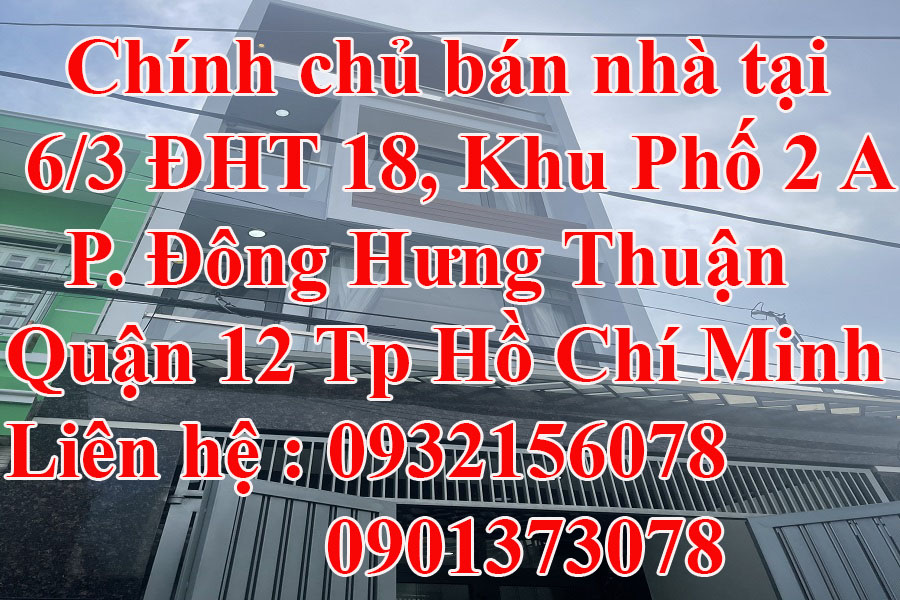 http://infonhadat.com.vn/chinh-chu-ban-nha-tai-6-3-dht-18-khu-pho-2-a-phuong-dong-hung-thuan-quan-12-tp-ho-chi-minh-j32275.html