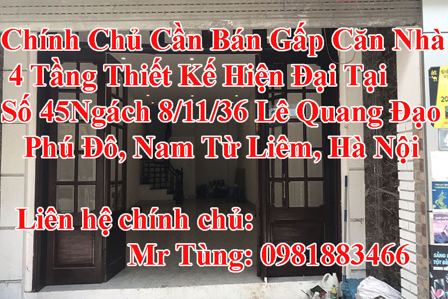 http://infonhadat.com.vn/chinh-chu-can-ban-gap-can-nha-4-tang-thiet-ke-hien-dai-tai-so-45-ngach-8-11-36-le-quang-dao-phu-do-nam-tu-liem-ha-noi-j33138.html