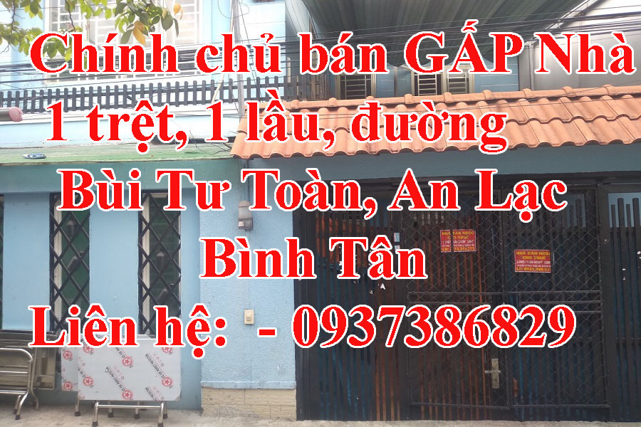 http://infonhadat.com.vn/chinh-chu-ban-gap-nha-1-tret-1-lau-duong-bui-tu-toan-an-lac-binh-tan-j32568.html